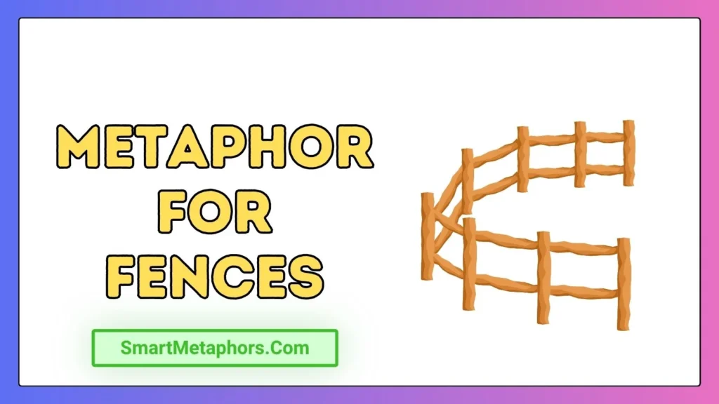 Boundary Metaphors for Fences
