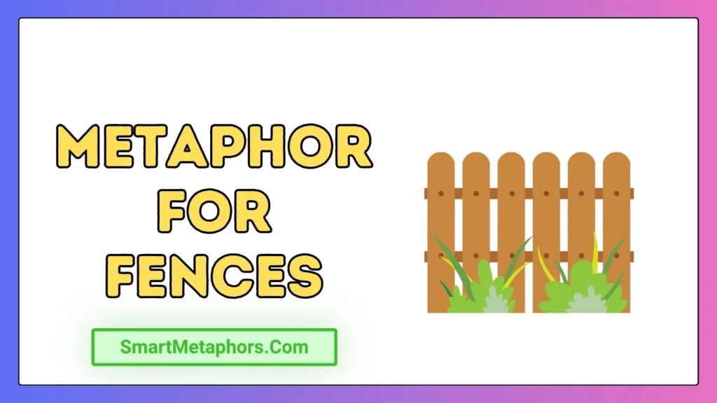 How Metaphors Express the Meaning of Fences
