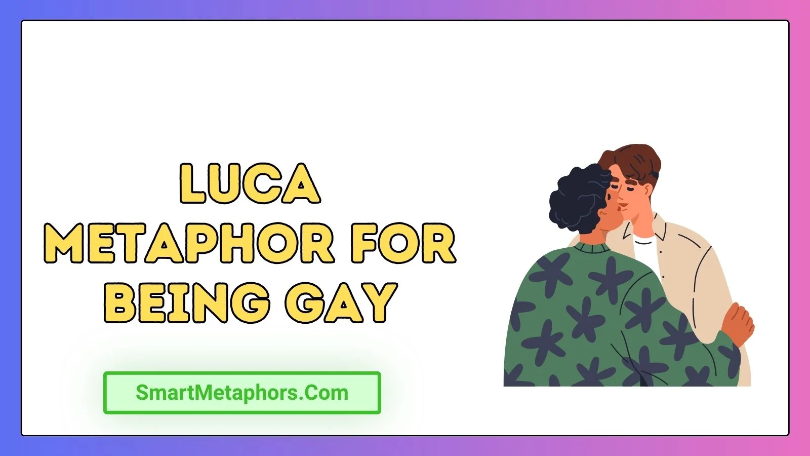 Luca Metaphor for Being Gay