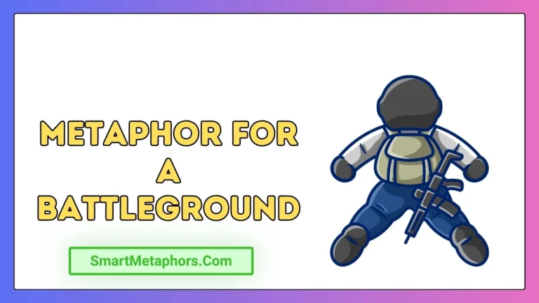 Metaphor for a Battleground