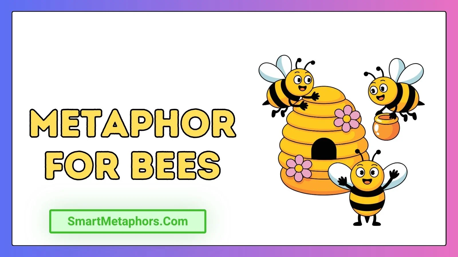 Metaphor for Bees