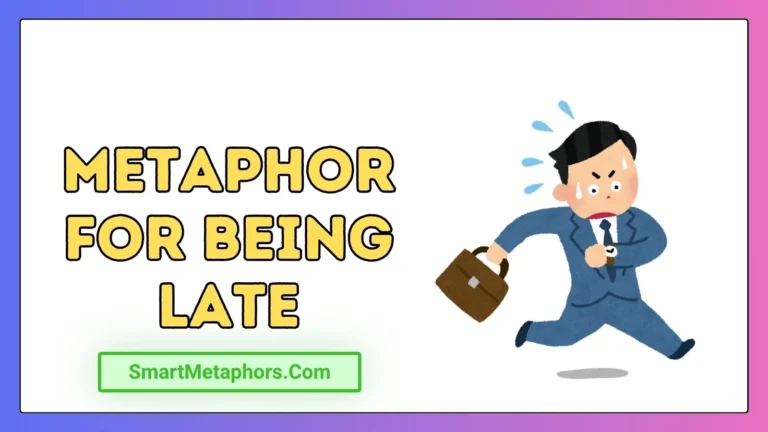 Metaphor for Being Late