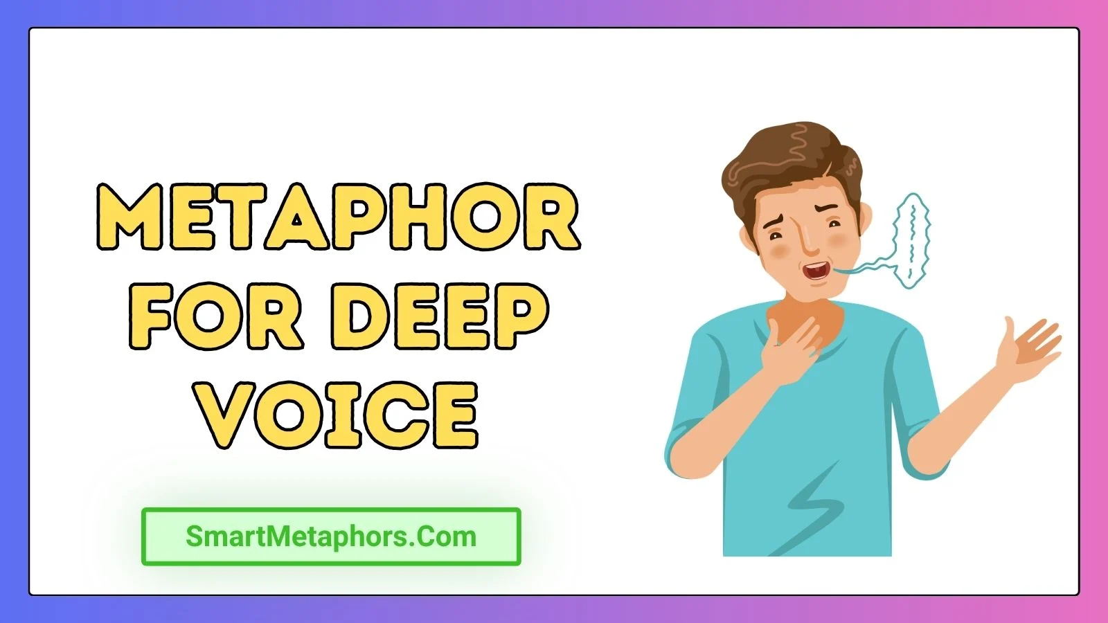 Metaphor for Deep Voice