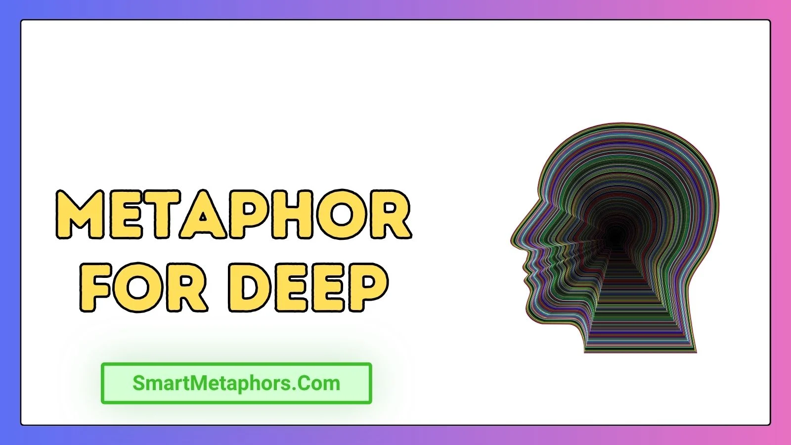 Metaphor for Deep