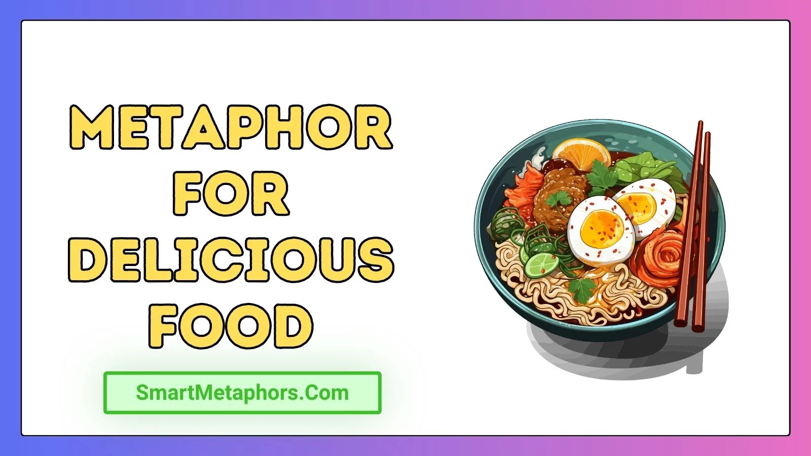 Metaphor for Delicious Food