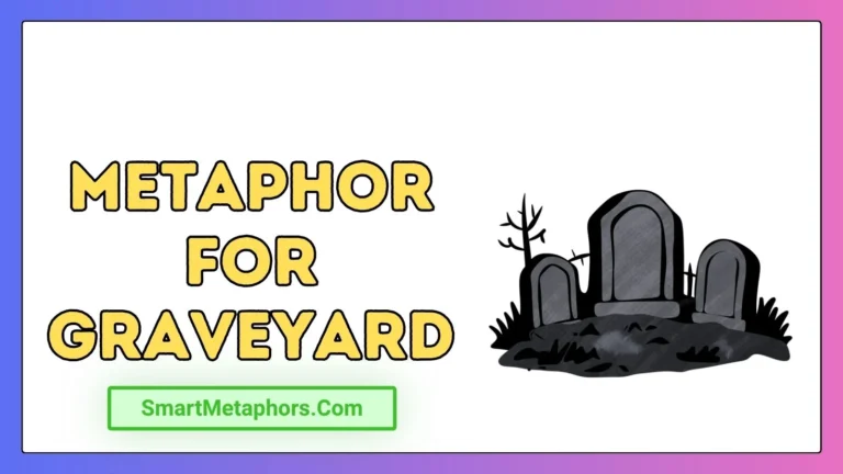 Metaphor for Graveyard