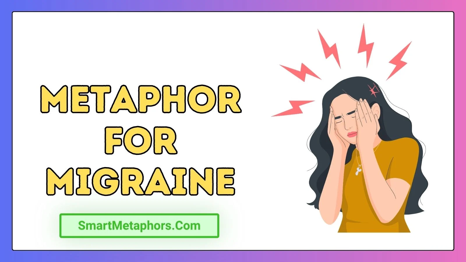 Metaphor for Migraine