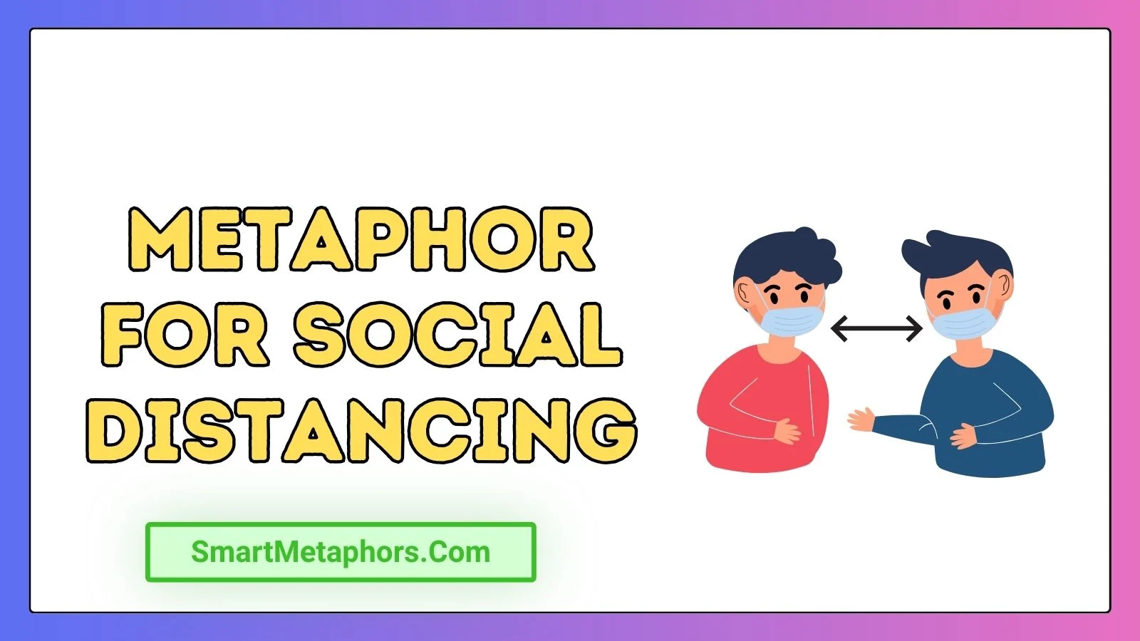 Metaphor for Social Distancing