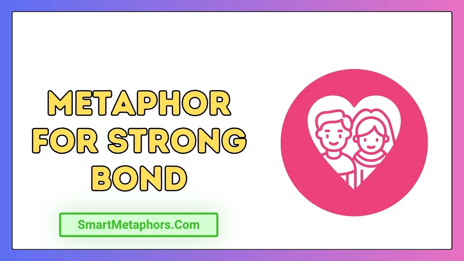 Metaphor for Strong Bond