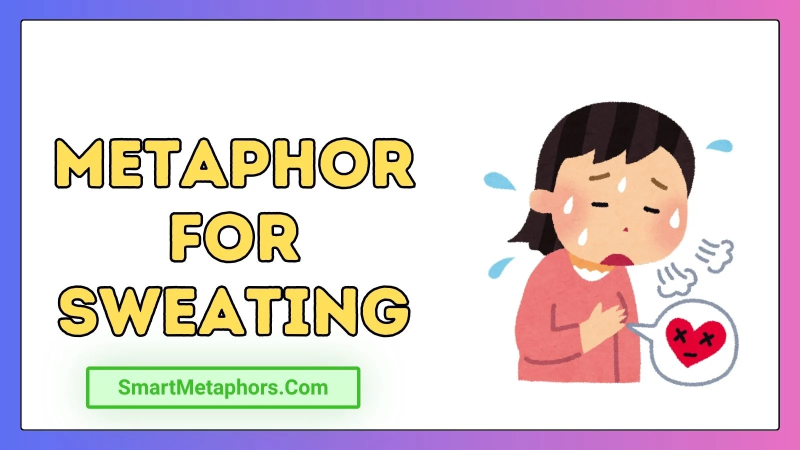 Metaphor for Sweating