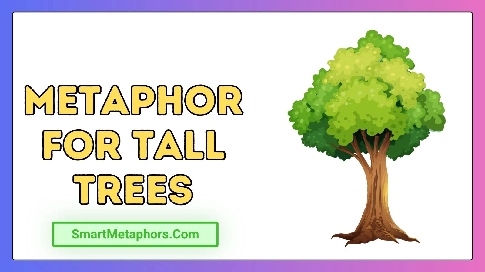 Metaphor for Tall Trees