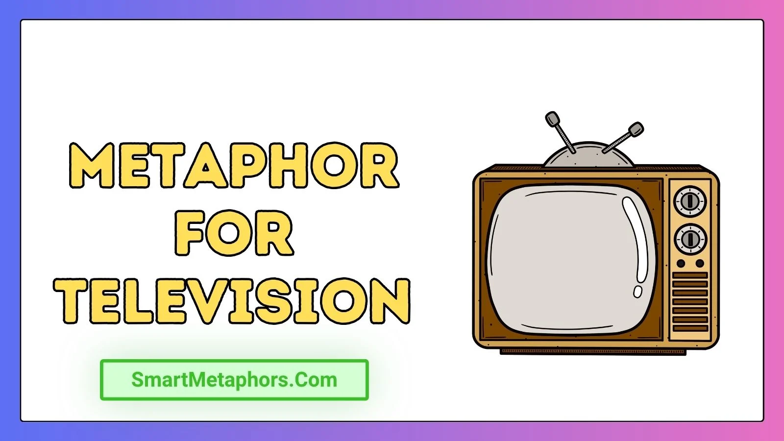 Metaphor for Television