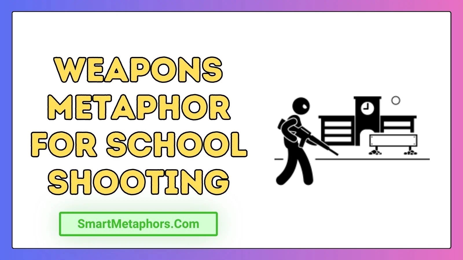 Weapons Metaphor for School Shooting