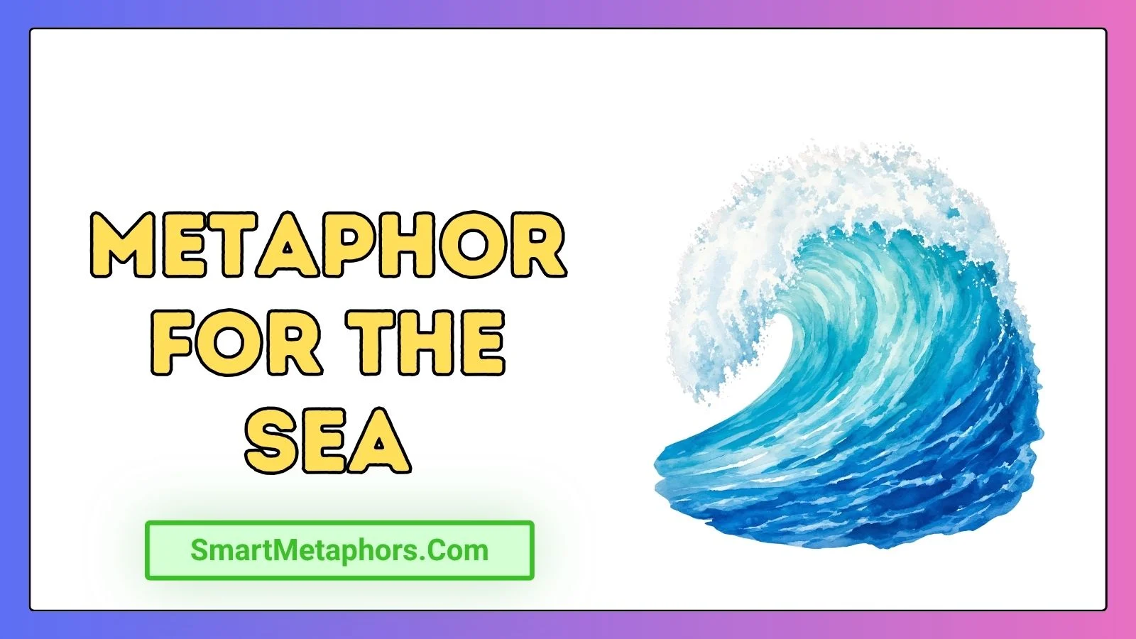 Metaphor for the Sea