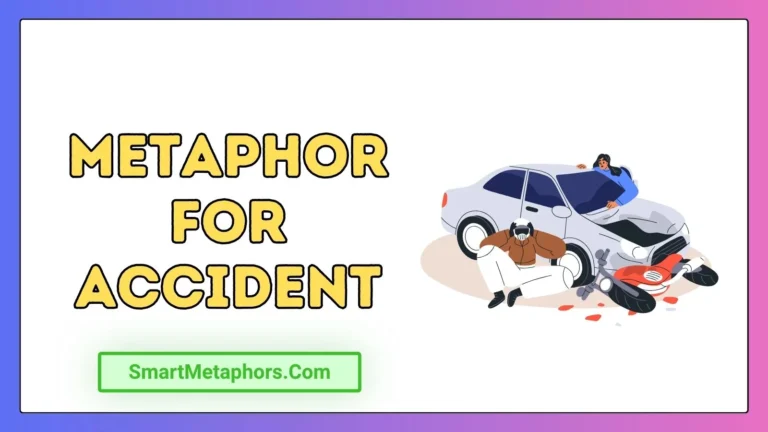 Metaphor for Accident