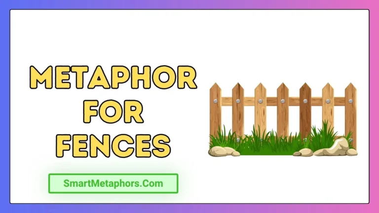 Metaphor for Fences
