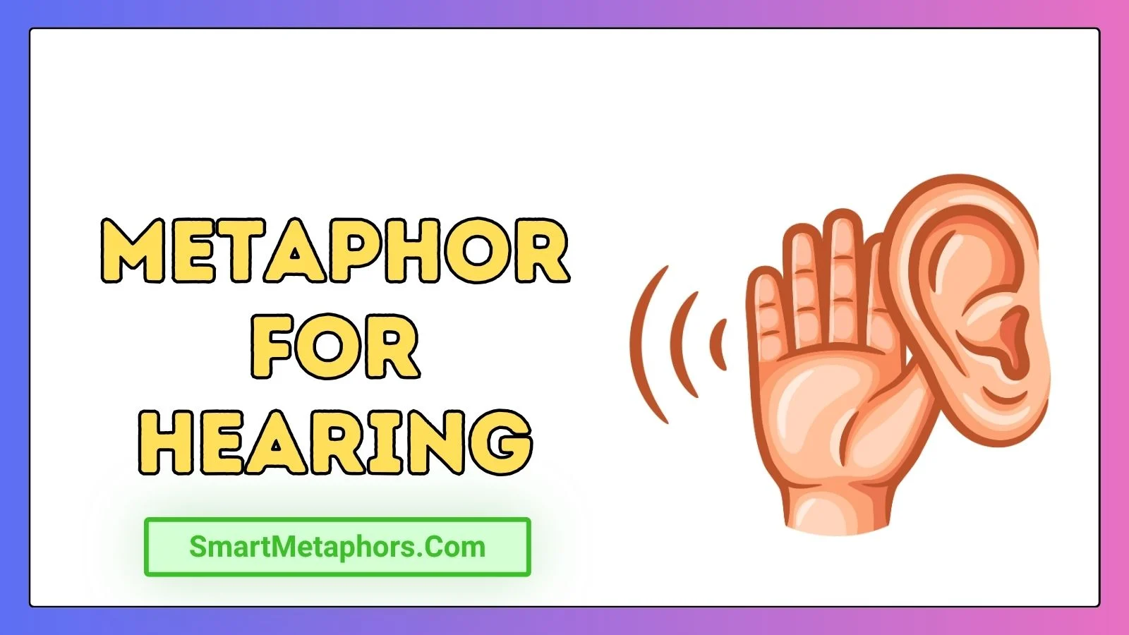 Metaphor for Hearing