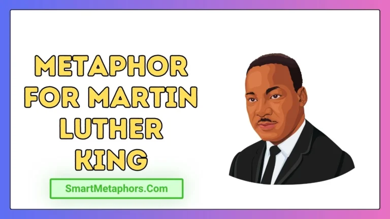 Metaphor for Martin Luther King