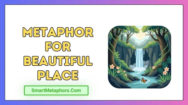 Metaphor for Beautiful Place