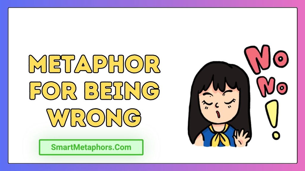Metaphor for Being Wrong