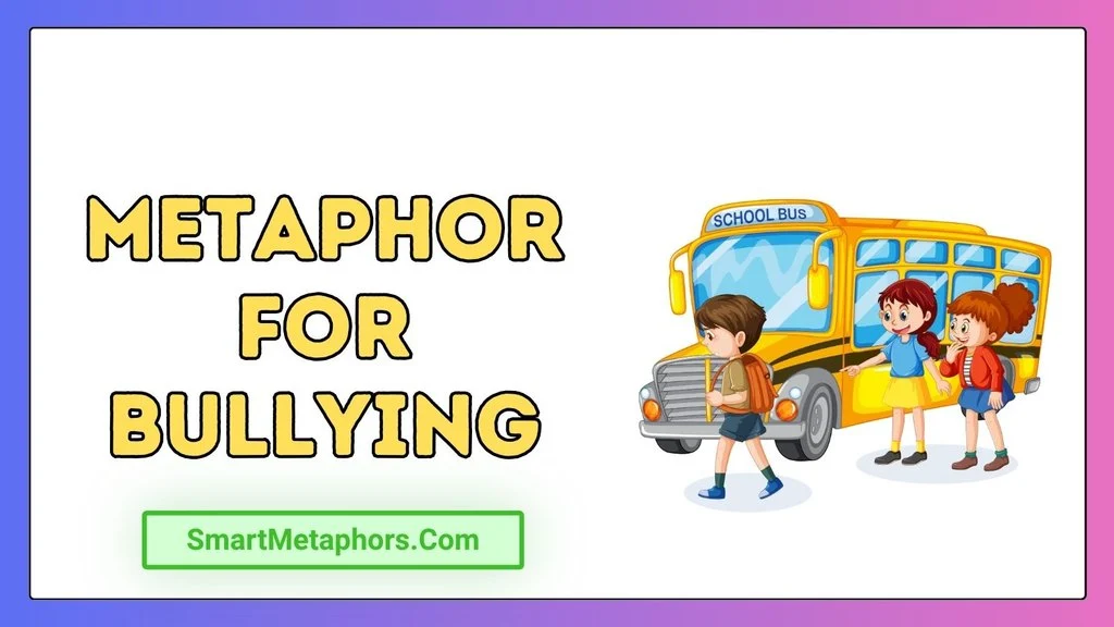 Metaphor for Bullying