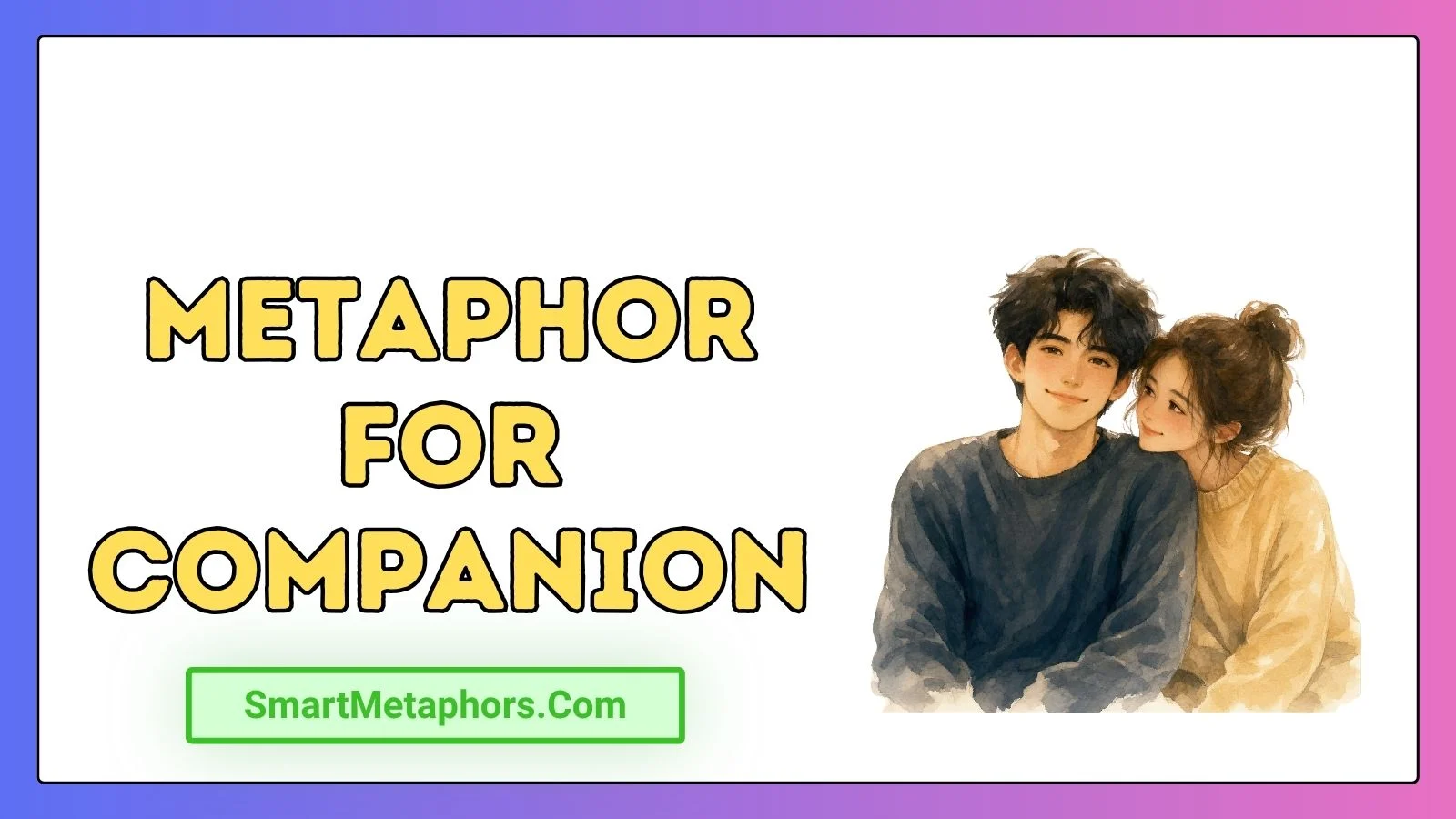 Metaphor for Companion