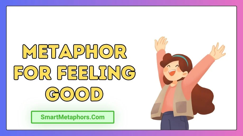 Metaphor for Feeling Good