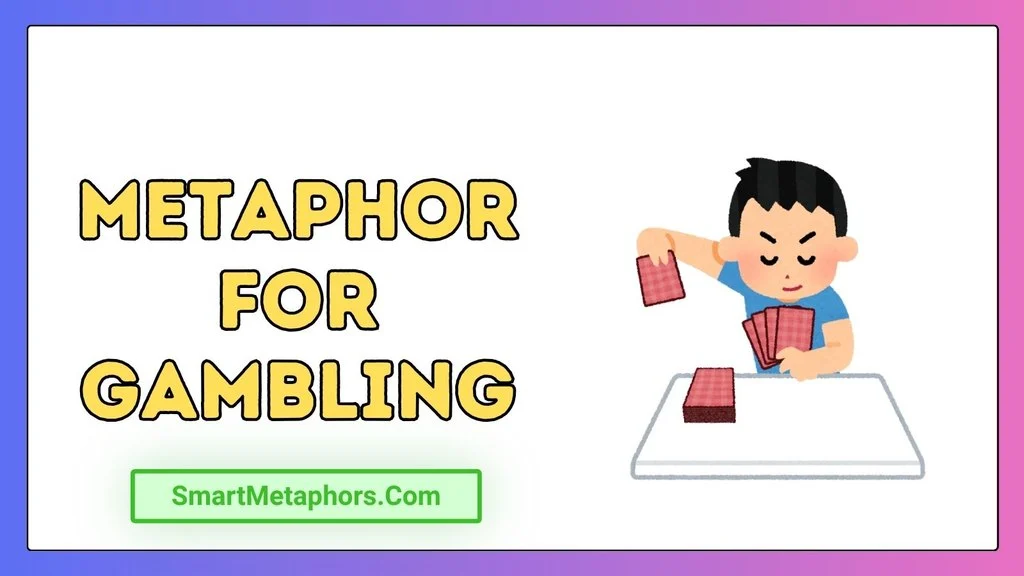Metaphor for Gambling