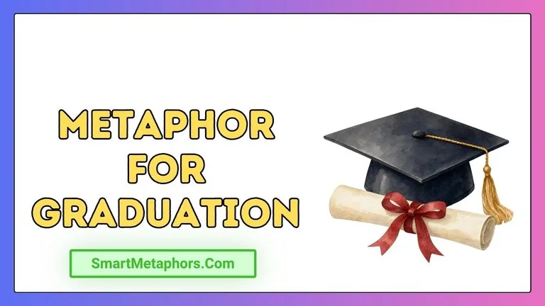 Metaphor for Graduation