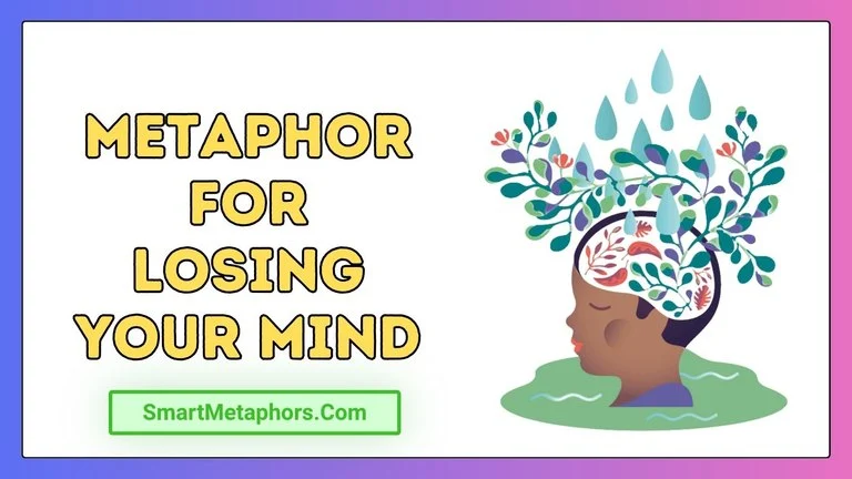 Metaphor for Losing Your Mind