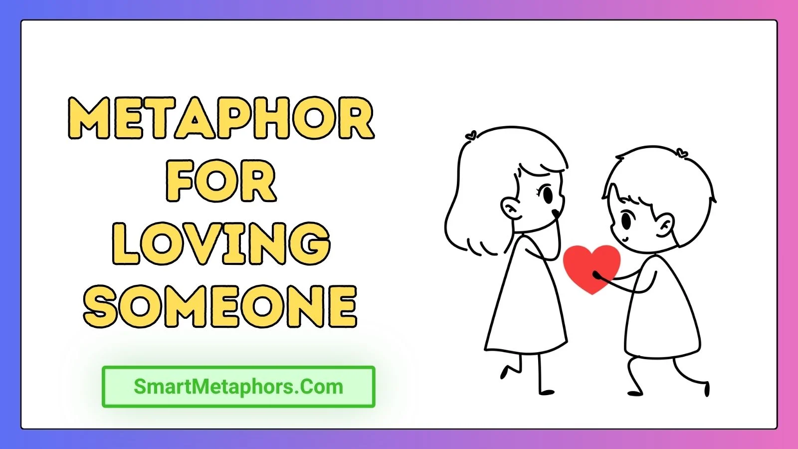 Metaphor for Loving Someone