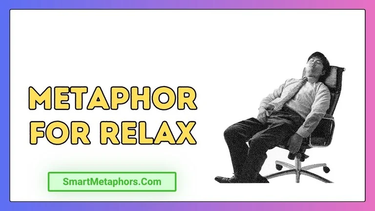 Metaphor for Relax