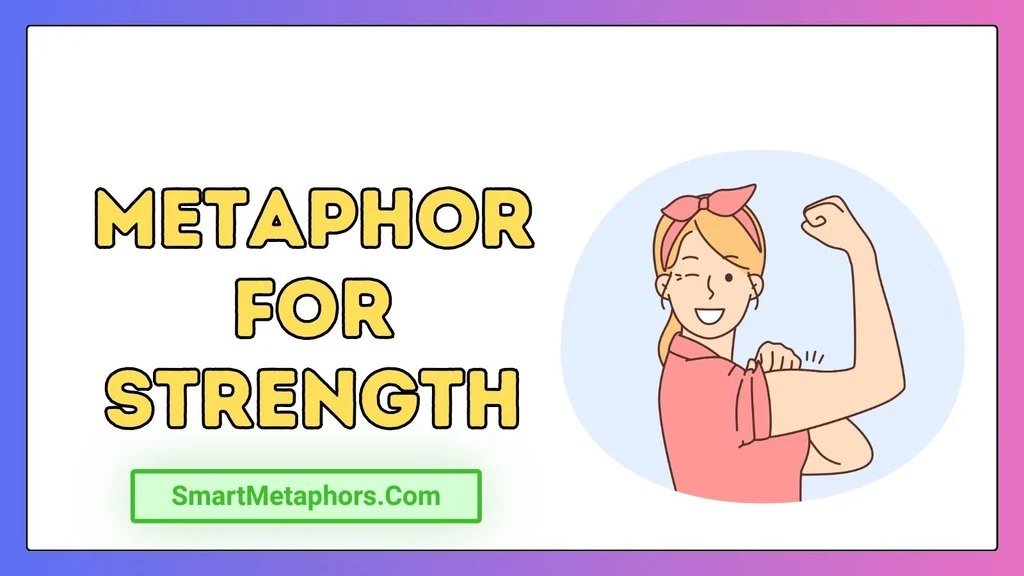 Metaphor for Strength