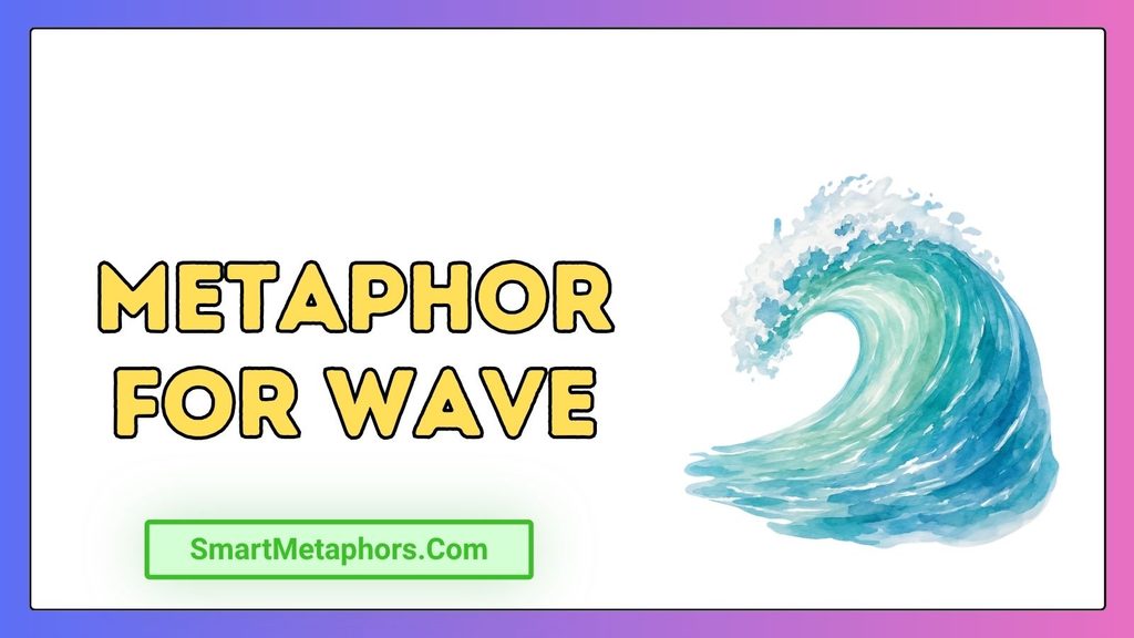 Metaphor for Wave