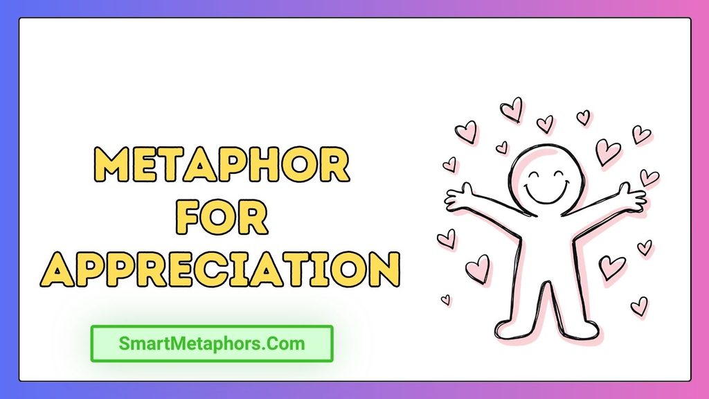 Metaphor for Appreciation