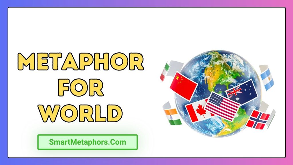 Metaphor for World